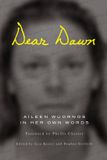 Dear Dawn: Aileen Wuornos in Her Own Words