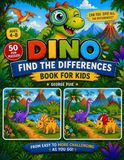 Dino Dino Find the Differences Book for Kids: 50 Fun Spot the Difference Puzzles with Increasing Difficulty – Cute, Robot, Plush & Superhero Dinosaurs