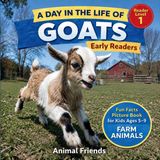 Goats: Animal Friends Goats: Fun Facts Nonfiction Picture Book for Early Readers, Classrooms, and Homeschool Kids Ages 5-9, Paperback