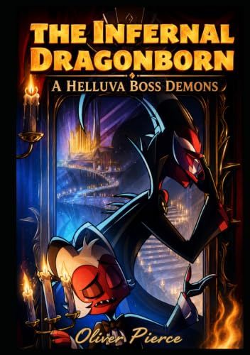 The Helluva Boss The Infernal Dragonborn: A Helluva Boss Demons