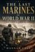 The Independently Published The Last Marines of World War II Paperback