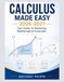 CALCULUS MADE EASY 2026-2027: Your Guide to Mastering Mathematical Concepts