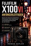 FUJIFILM X100VI Anfängerleitfaden