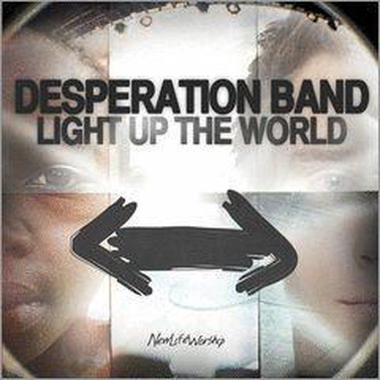 Light Up The World - Desperation Band - CD