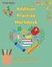 Addition Practice Workbook Grade 2: 85 Practice Sheets with 5 Solving Strategies and Answer Key | Ages 7-8 | Math Steps Series Book 1 (Russian Edition)