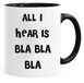 All I Hear is bla bla bla - Leuke nieuwigheid thee koffie drinken mok cup