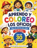 Aprendo y Coloreo los Oficios: Libro de colorear para niños de 5 a 9 años con más de 30 profesiones divertidas, actividades educativas, dibujos grandes y diploma final