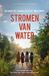 Stromen Bol Reisgenoten 4 - Stromen van water