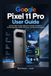 Google Pixel 11 Pro User Guide