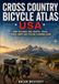 Cross Country Bicycle Atlas USA: Long Distance Bike Routes, Trails, Travel Maps and Cycling Planning Guide