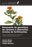 Respuesta OmniScriptum SRL Respuesta de genotipos de cártamo a diferentes niveles de fertilizantes: Respuesta de genotipos pre-liberados de cártamo (Carthamus Tinctorius L.) Paperback