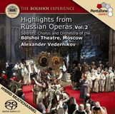 Outhere Pentatone Classics Alexander Vedernikov, Soloists of Bolshoi Theatre Moscow - Highlights from Russian Operas – Vol. 2 (SACD)