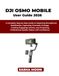 THE DJI THE BEGINNER'S GUIDE TO DJI OSMO MOBILE