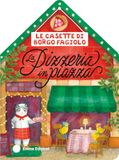 Le Borgo Fagiolo Le casette di Borgo Fagiolo. La pizzeria in piazza. Ediz. a colori