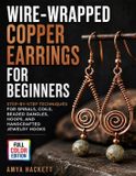 Wire-Wrapped Independently Published Wire-Wrapped Copper Earrings for Beginners