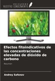 Efectos Ediciones Nuestro Conocimiento Efectos fitoindicativos de las concentraciones elevadas de dióxido de carbono Paperback