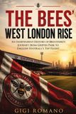 The Bees' West London Rise