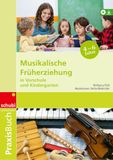 Musikalische Westermann Schweiz AG Musikalische Frühförderung: in Vorschule und Kundergarten, Praxisbücher: 4 - 8 Jahre: 1