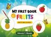 My First Book of Fruits: Write and Colour