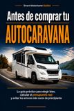 Antes de comprar tu autocaravana: La guía práctica para elegir bien, calcular el presupuesto real y evitar los errores más caros de principiante