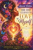 The Day I Learned to Love Myself: Special Colour Edition