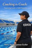 Coaching the Coach: Empowering Coaches to Build Champtions