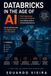 Databricks in the Age of AI: Data engineering in the age of agents: from writing code to orchestrating systems