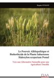 Le Libri GmbH Le Pouvoir Allélopathique et Bioherbicide de la Plante Saharienne Haloxylon scoparium Pomel