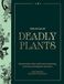 Atlas Quercus Publishing The Atlas Of Deadly Plants