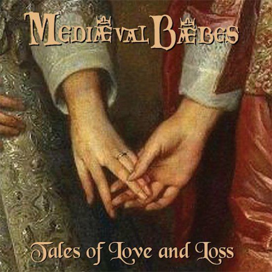 Tales Mediaeval Baebes - Tales of Love and Loss
