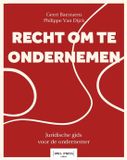 Recht Borgerhoff & Lamberigts.be Recht om te ondernemen. Een praktische gids door het juridisch landschap van de onderneming.