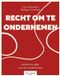 Recht Borgerhoff & Lamberigts.be Recht om te ondernemen. Een praktische gids door het juridisch landschap van de onderneming.