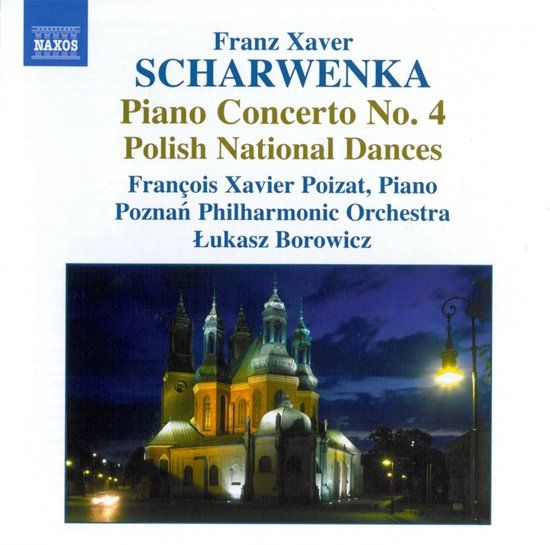 Outhere Naxos François Xavier Poizat, Poznań Philharmonic Orchestra, Lukasz Borowicz - Piano Concerto No. 4, Polish National Dances (CD)