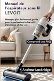 Manuel LEVOIT Manuel de l'aspirateur sans fil