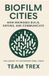 Biofilm NobleTrex Press The Library of Unconventional Ideas- Biofilm Cities Paperback