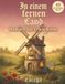 In einem fernen Land In einem fernen Land: Ein gemütliches Cottagecore-Malbuch für Erwachsene — 40 zauberhafte Märchenhäuser, Pilzhäuschen und verwunschene Cottages