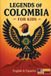 Legends of the World for Kids- Legends of Colombia for Kids