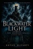 BLACKWATER LIGHT: THE DROWNED REALM