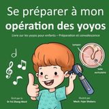 Se Libri GmbH Se préparer à mon opération des yoyos: Livre sur les yoyos pour enfants - Préparation et convalescence