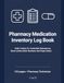 Pharmacy Medication Inventory Log Book