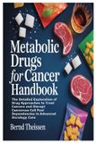 Metabolic Lulu.Com Metabolic Drugs for Cancer Handbook