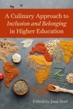 A Myers Education Press Culinary Canvas: A Series on Integrating the Arts and Food Into Higher Education: A Culinary Approach to Inclusion and Belonging in Higher Education Paperback