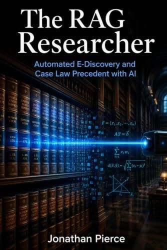 The RAG Researcher: Automated E-Discovery and Case Law Precedent with AI: 8
