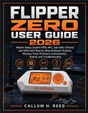 Flipper Zero User Guide 2026