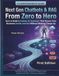 Next-Gen Chatbots & RAG From Zero to Hero: Architect Chatbots & Autonomous Agents with LangChain using advanced RAG & Vector Databases for Highly Accurate, Context-Aware AI Agents
