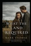 WHAT THE LAND REQUIRED: Some debts are paid in labour. Some take considerably longer.