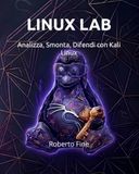 LINUX LAB: Analizza, Smonta, Difendi con Kali Linux