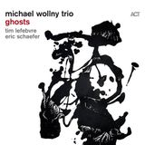 Ghosts Michael Wollny Trio - Ghosts