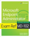Exam Addison Wesley Exam Ref MD-102 Microsoft Endpoint Administrator Paperback