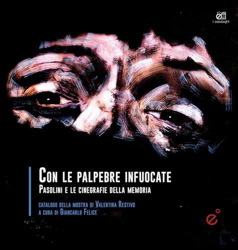Con Valentina Restivo Con le palpebre infuocate. Catalogo della mostra di Valentina Restivo (Catania 2-23 Novembre 2025)